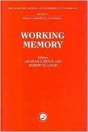 Working Memory: A Special Issue of "The Quarterly Journal Of Experimental Psychology: Section A"
