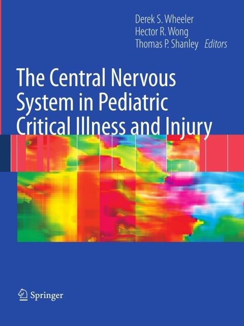The Central Nervous System in Pediatric Critical Illness and Injury