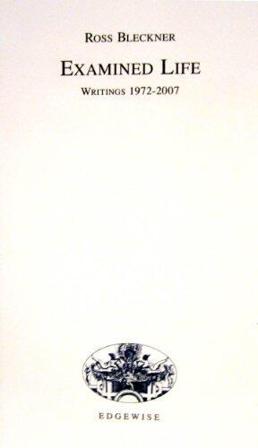 Examined Life: Writings 1972-2007