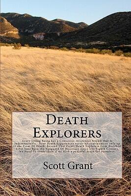 Death Explorers: A Near Death Experience is only a glimpse of death. It Can Cause One To Marginalize Death. Since The Eighth Century Tibetan Buddhists ... If You Wish To Prepare For A Peaceful Death.