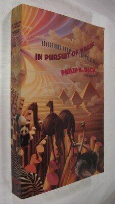 In Pursuit of VALIS: Selections from the Exegesis
