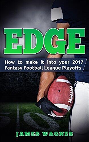 Edge: How to Make It into Your 2017 Fantasy Football League Playoffs
