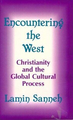 Encountering the West: Christianity and the Global Cultural Process : The African Dimension