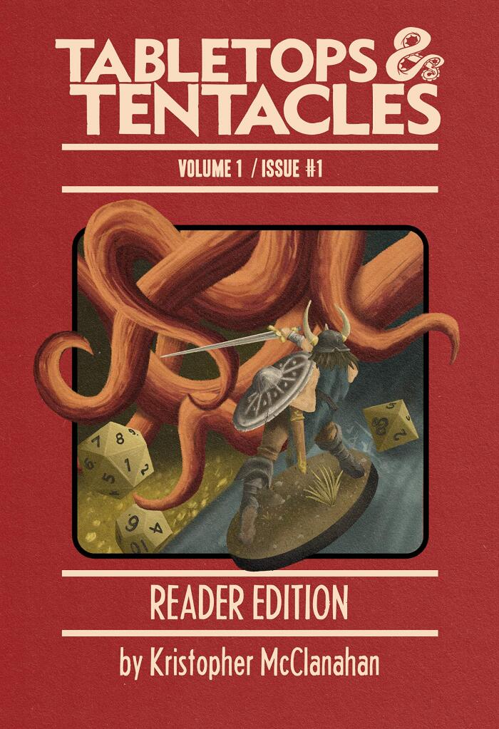 Tabletops & Tentacles Vol. 1 Issue 1: Reader Edition