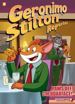 Geronimo Stilton Reporter #6: Paws Off, Cheddarface! (6)
