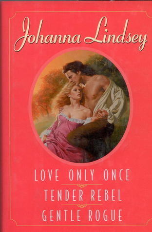 3 in 1: Love Only Once \ Tender Rebel \ Gentle Rogue