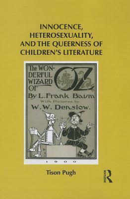 Innocence, Heterosexuality, and the Queerness of Children's Literature