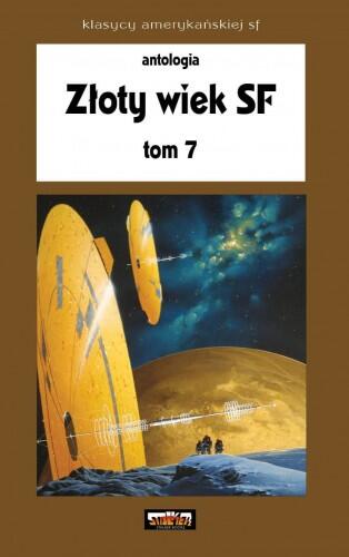 Złoty wiek SF. Tom 7