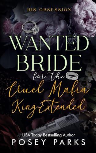 Wanted Bride for the Cruel Mafia King-Extended: Dark Mafia Romance