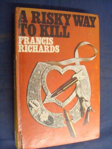 A Risky Way to Kill