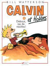 Calvin et Hobbes 4: Debout, tas de nouilles !
