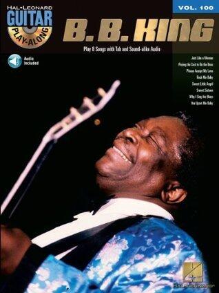B.B. King Songbook: Guitar Play-Along Volume 100