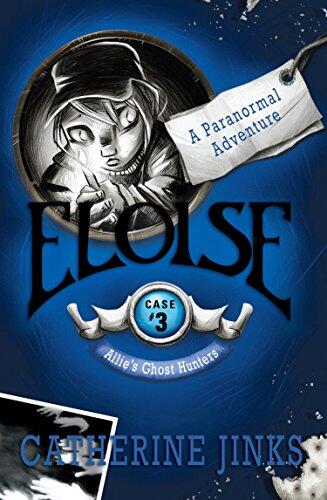 Eloise: A Paranormal Adventure