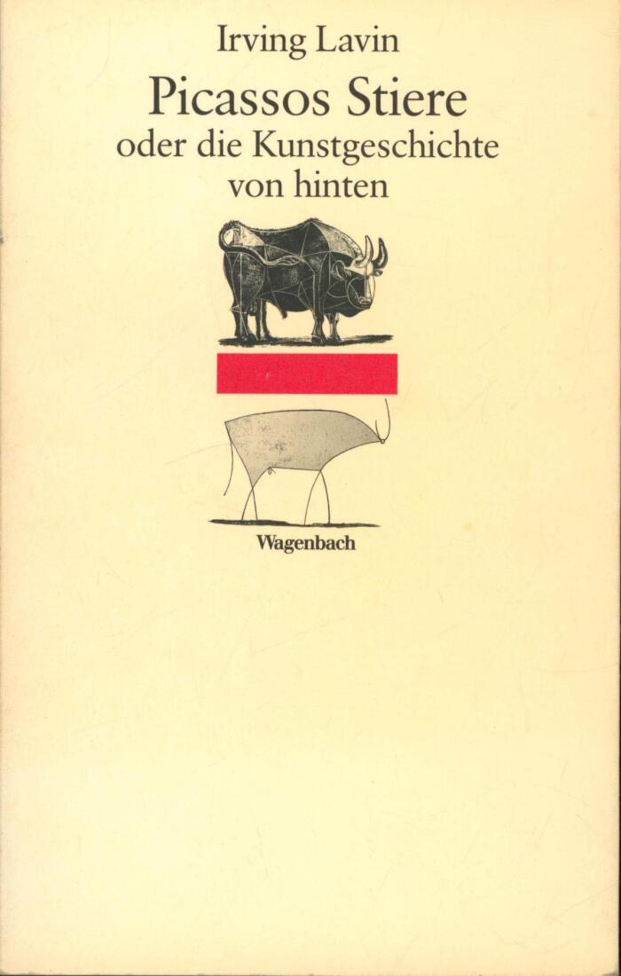 Picassos Stiere oder die Kunstgeschichte von Hinten