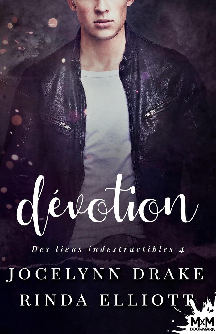 Dévotion: Des Liens Indestructibles, T4