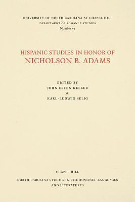 Hispanic Studies in Honor of Nicholson B. Adams