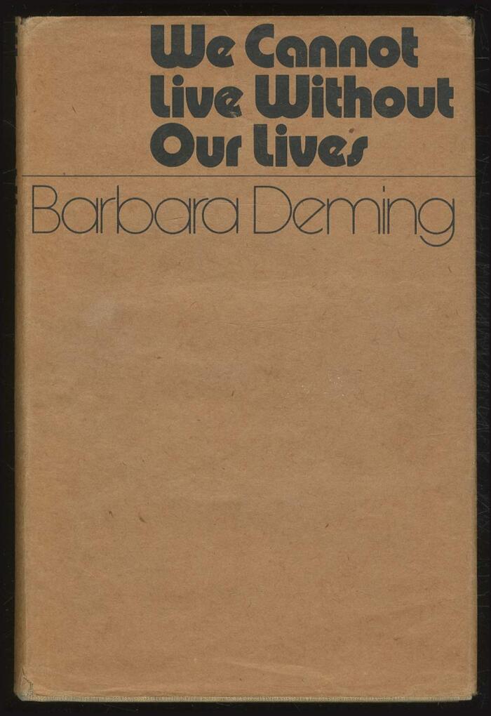 We Cannot Live Without Our Lives