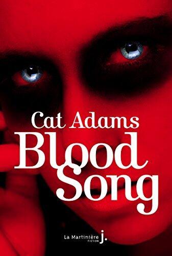 Blood Song: Blood Song tome 1