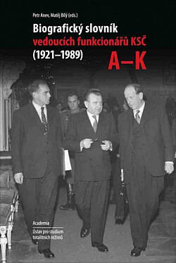 Biografický slovník vedoucích funkcionářu (1921-1989): A-K