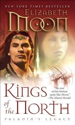 Kings of the North( Paladin's Legacy)[KINGS OF THE NORTH][Mass Market Paperback]