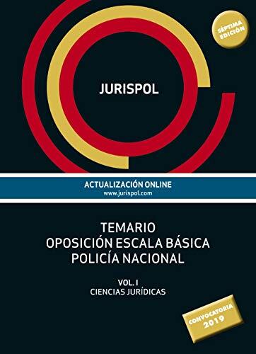 Temario oposición escala básica policía nacional: Vol. I: Ciencias Jurídicas