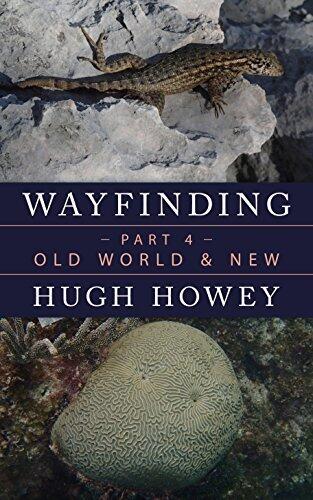 Wayfinding Part 4: Old World & New