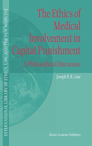 The Ethics of Medical Involvement in Capital Punishment: A Philosophical Discussion