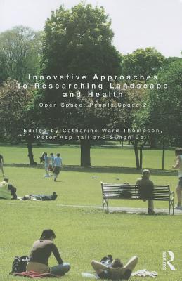 Innovative Approaches to Researching Landscape and Health: Open Space: People Space 2