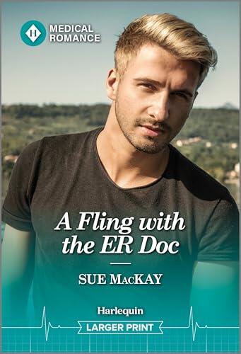 A Fling with the ER Doc: A Small Town Contemporary Medical Romance
