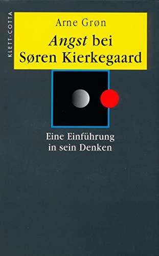 Angst bei Sören Kierkegaard. Eine Einführung in sein Denken.