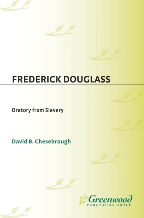 Frederick Douglass: Oratory from Slavery