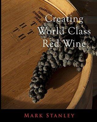 Creating World Class Red Wine