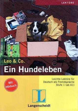 Ein Hundeleben. Leo & Co.