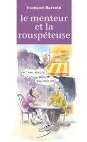 Le menteur et la rouspéteuse
