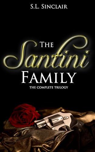 The Santini Family Trilogy: A Taboo, Age Gap, Step Family Reverse Harem Boxed Set