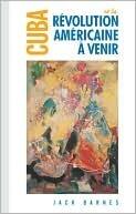 Cuba et la révolution Americaine à Venir