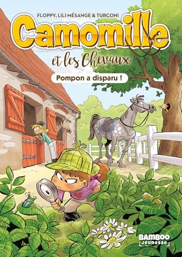 Camomille et les chevaux - Poche - tome 01: Pompon a disparu !