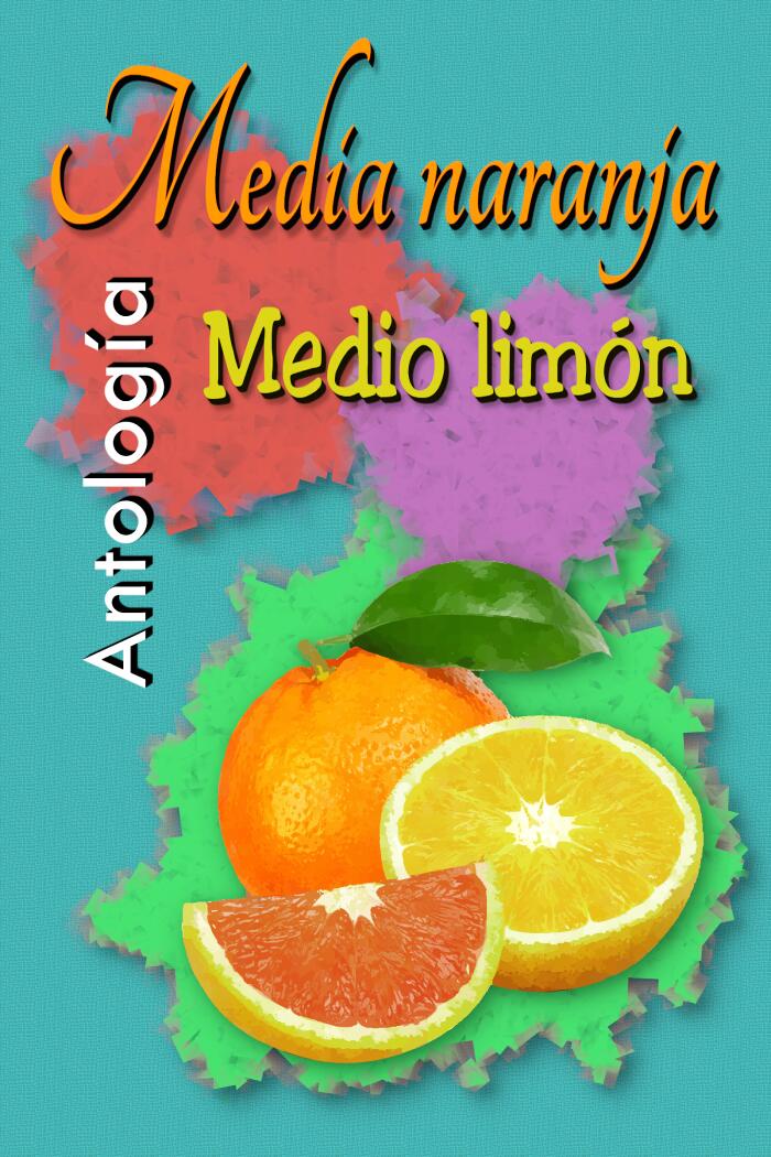 Media Naranja Medio Limón - Antología