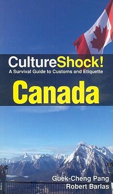 CultureShock! Canada: A Survival Guide to Customs and Etiquette