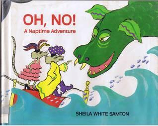 Oh No!: A Naptime Adventure