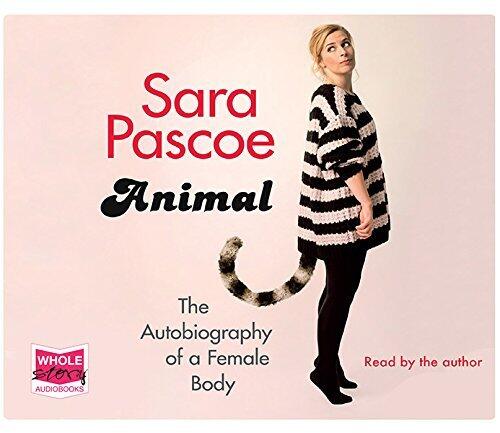 Animal: The Autobiography of the Female Body