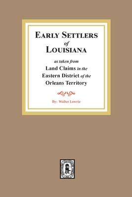 Land Claims in the Eastern District of the Orleans Territory
