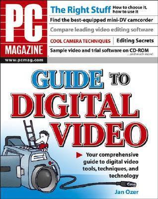 PC MagazineGuide to Digital Video