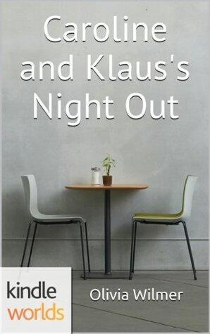 Caroline and Klaus's Night Out