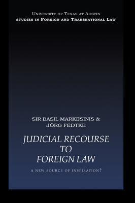 Judicial Recourse to Foreign Law: A New Source of Inspiration?