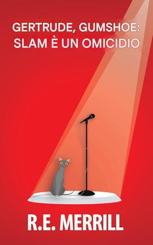 Gertrude, Gumshoe: Slam è un omicidio (Gertrude, Gumshoe – Serie di Gialli Cozy Vol. 4)