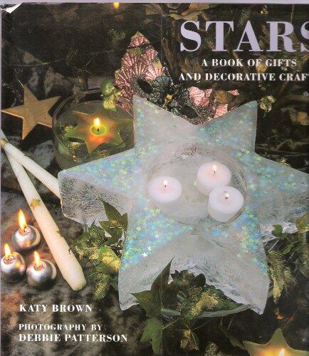Stars: A Book of Gifts and Decorative Crafts