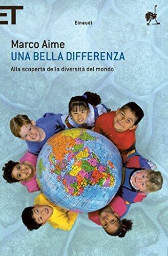 Una bella differenza: Alla scoperta della diversità del mondo