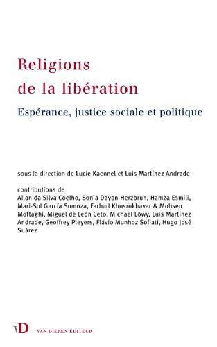 Religions de la Libération: Espérance, Justice Sociale et Politique