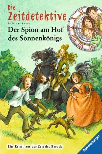 Der Spion am Hof des Sonnenkönigs